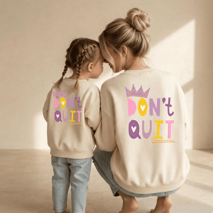 Partnerlook Sweatshirt Mama & Kind "Don't Quit" – Bio-Baumwolle