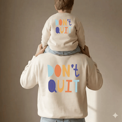 Partnerlook Sweatshirt Papa & Kind "Don't Quit" – Bio-Baumwolle